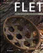 Flet med naturens materialer af Jette Mellgren