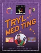 Tryl med ting