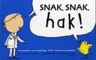 Snak, snak, hak!