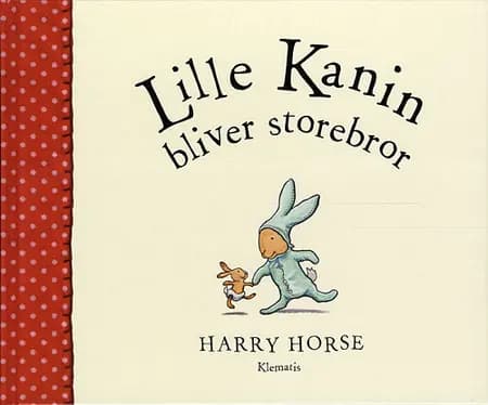 Lille Kanin bliver storebror af Harry Horse