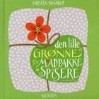 Den lille grønne for madpakkespisere af Kirsten Skaarup