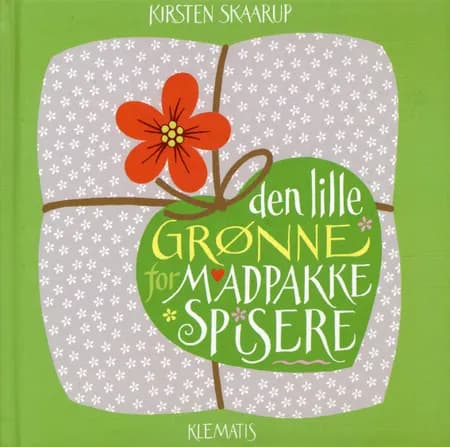Den lille grønne for madpakkespisere af Kirsten Skaarup