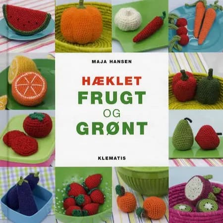 Hæklet frugt og grønt af Maja Hansen