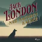 Når naturen kalder af Jack London