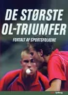 De største OL-triumfer