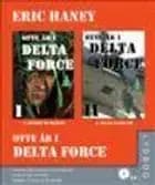 Otte år i Delta Force l + ll