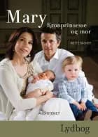 Mary - Kronprinsesse og mor