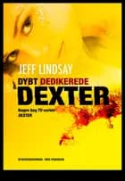 Dybt Dedikerede Dexter