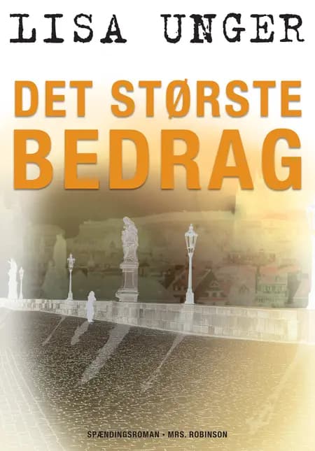 Det største bedrag af Lisa Unger