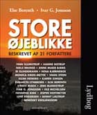 Store øjeblikke - beskrevet af 21 forfattere