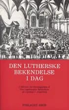 Den lutherske bekendelse i dag