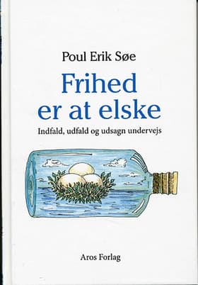 Frihed er at elske af Poul Erik Søe