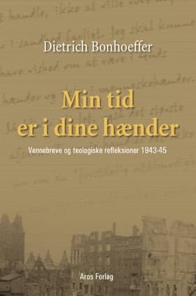 Min tid er i dine hænder af Dietrich Bonhoeffer