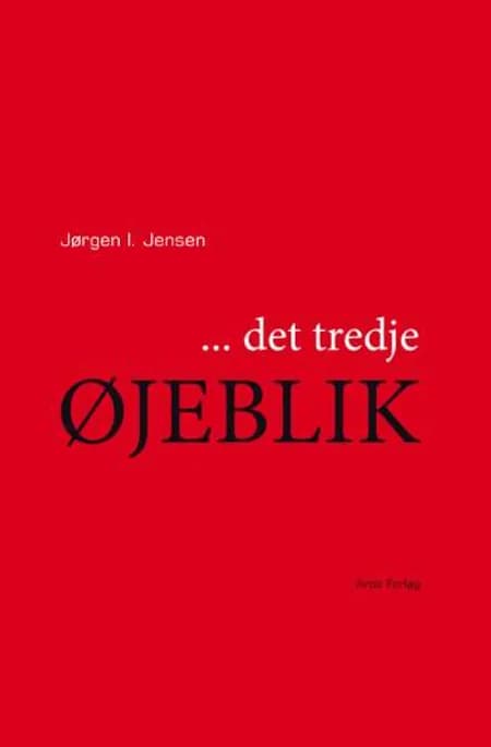 - det tredje øjeblik af Jørgen I. Jensen