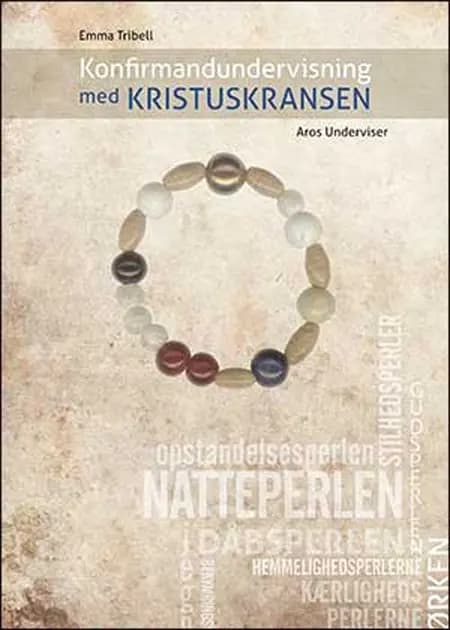 Konfirmandundervisning med Kristuskransen af Emma Tribell