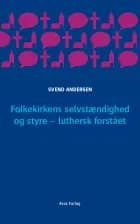 Folkekirkens selvstændighed og styre - luthersk forstået