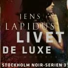 Livet de luxe af Jens Lapidus