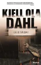 Lille Soldat af Kjell Ola Dahl