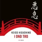 I ond tro af Keigo Higashino