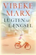 Lugten af længsel af Vibeke Marx