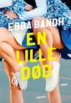 En lille død af Ebba Bandh