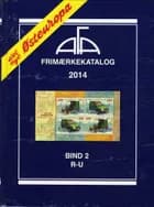 AFA Østeuropa frimærkekatalog: AFA Østeuropa 2014 Bind 2 