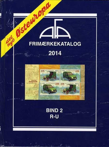 AFA Østeuropa frimærkekatalog: AFA Østeuropa 2014 Bind 2 
