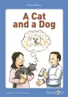 A Cat and a Dog af Kirsten Ahlburg