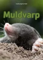 Muldvarp af Lisette Agerbo Holm