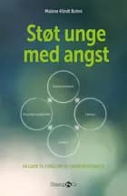 Støt unge med angst af Malene Klindt Bohni