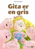 Gita er en gris