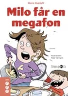 Milo får en megafon af Marie Duedahl