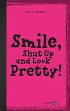Smile, Shut up and Look pretty! (med gloser) af Marie Duedahl