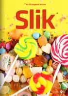 Slik af Tine Kirkegaard Jensen