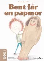 Bent får en papmor af Marie Duedahl