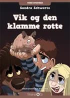 Vik og den klamme rotte af Sandra Schwartz