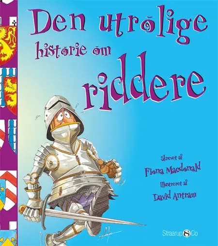 Den utrolige historie om riddere af Fiona Macdonald