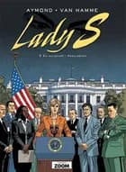 Lady S 5: En muldvarp i Washington af Aymond og Jean van Hamme