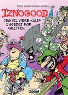 Iznogood 7: Jeg vil være kalif i stedet for kaliffen! af Tabary og René Goscinny