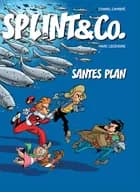 Splint & Co.: Santes plan af Charel Cambré og Marc Lehendre