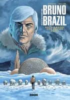 Bruno Brazil 3: Kold rædsel ved Eskimo point af Bollée og Aymond