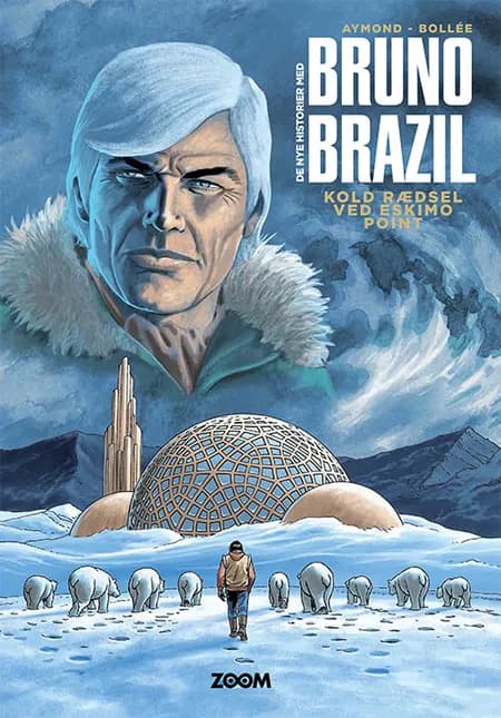 Bruno Brazil 3: Kold rædsel ved Eskimo point af Aymond