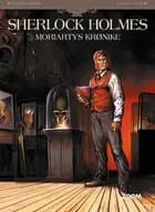 Sherlock Holmes: Moriartys krønike af Sylvain Cordurié og Fattori
