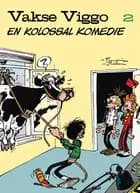 Vakse Viggo 2: En kolossal komedie af André Franquin