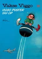 Vakse Viggo 9: Viggo puster sig op af André Franquin