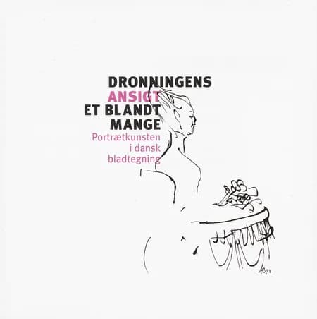 Dronningens ansigt - Et blandt mange 