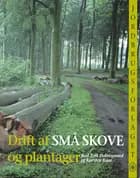 Drift af små skove og plantager