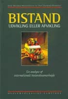 Bistand - udvikling eller afvikling af John Degnbol-Martinussen og Poul Engberg-Pedersen