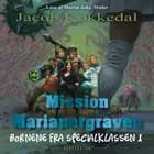 Mission Marianergraven af Jacob Kokkedal