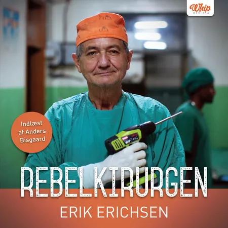 Rebelkirurgen af Erik Erichsen